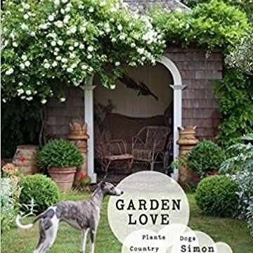 Garden Love: Plants, Dogs, Country Gardens