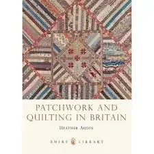 Shire Book: Patchwork and Quilting