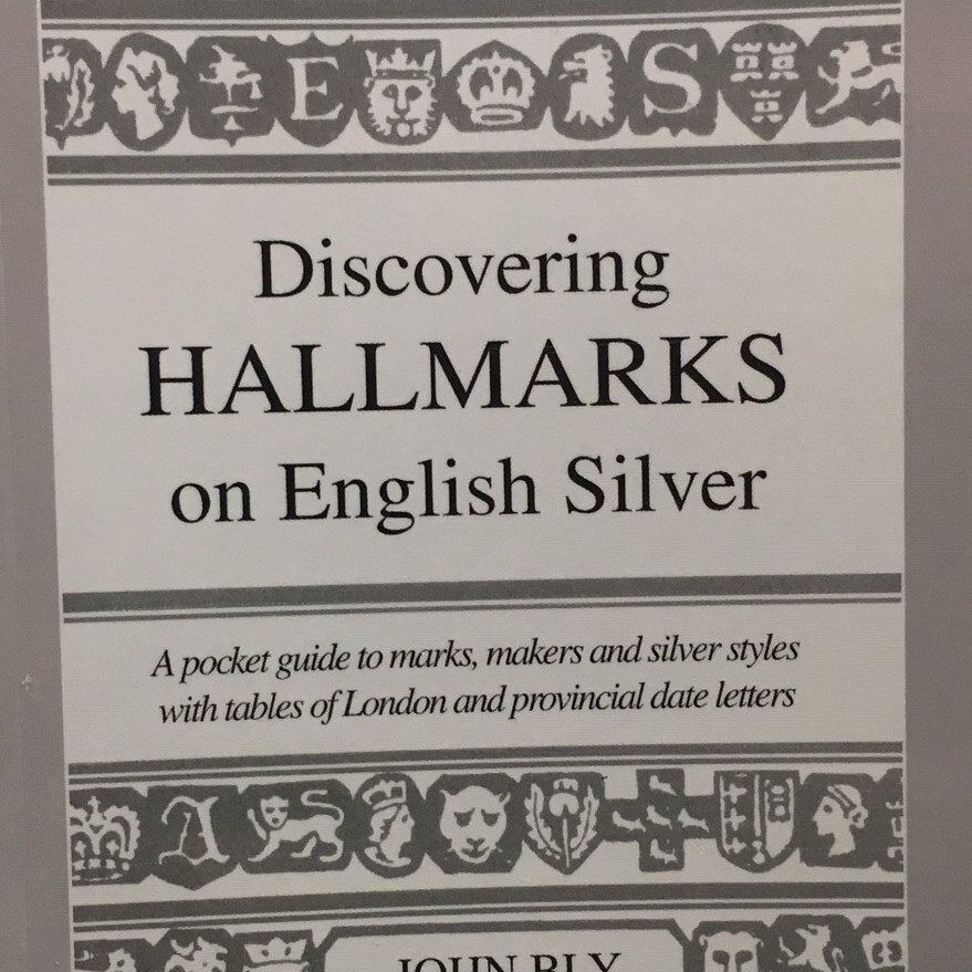 Shire Book: Discovering Hallmarks on English Silver