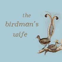 The Birdman's Wife