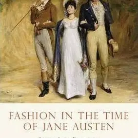 Shire Book: Fashion In The Time Of Jane Austen