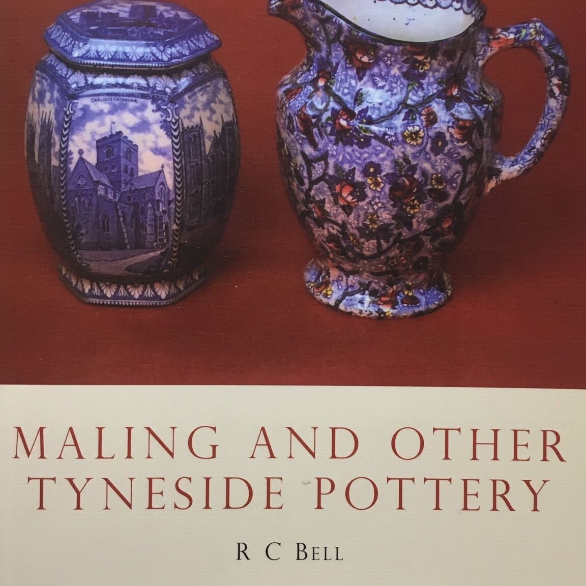 Shire Book: Mailing and Other Tyneside Pottery
