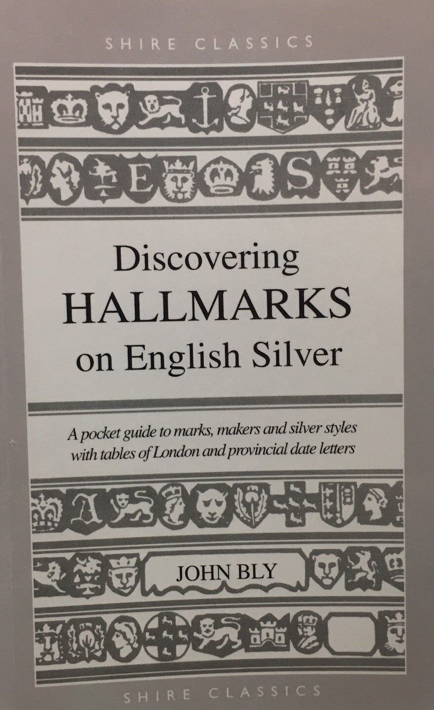 Shire Book: Discovering Hallmarks on English Silver