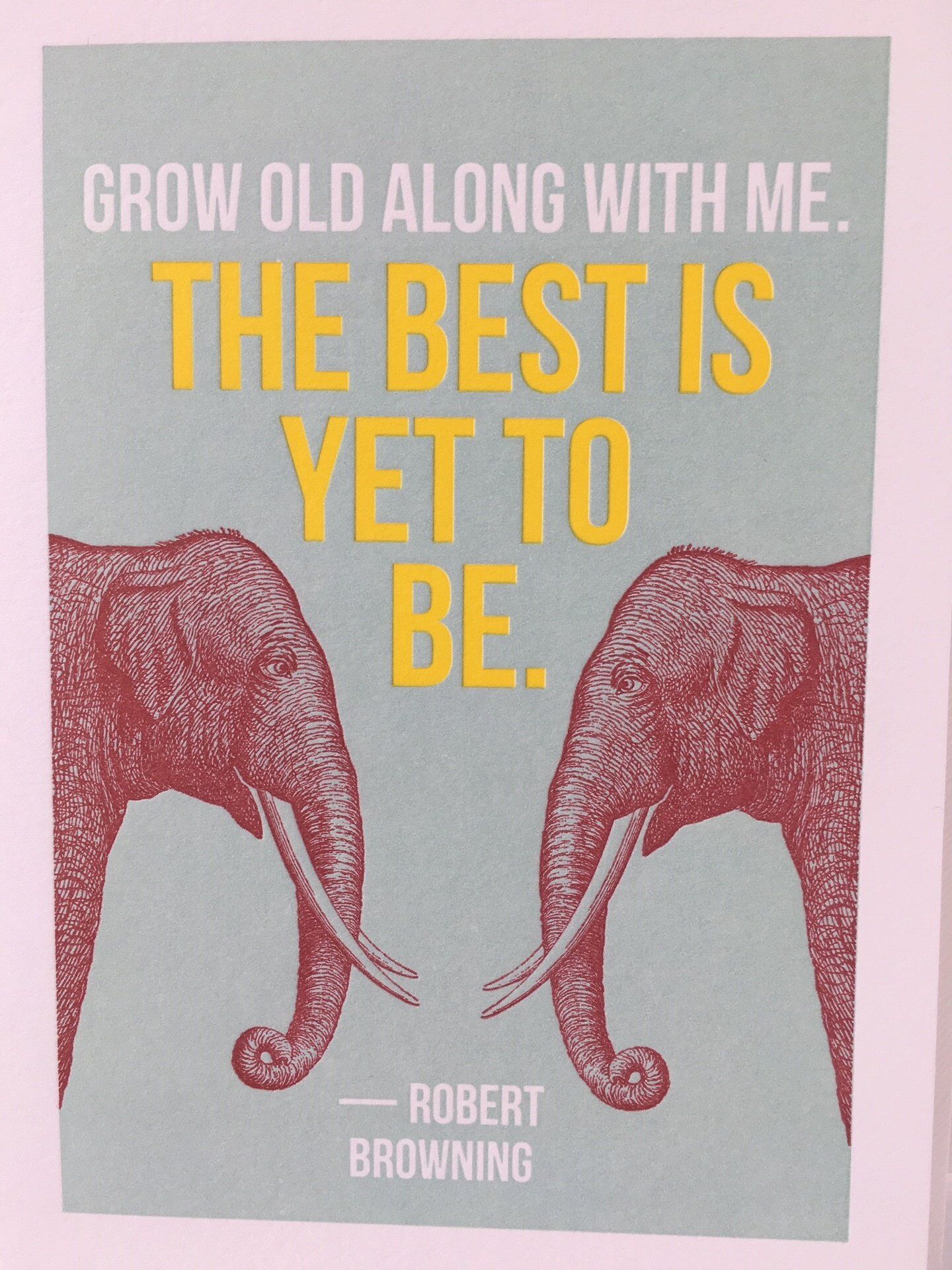 Card (Archivist Gallery): Grow Old Along With Me