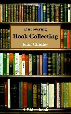 Shire Book: Discovering Book Collecting