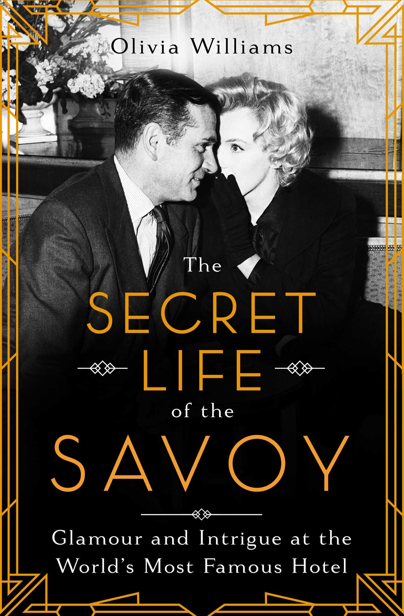 THE SECRET LIFE OF THE SAVOY