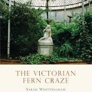 Shire Book: Victorian Fern Craze