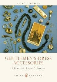 Shire Book: Gentlemen's Dress Accessories