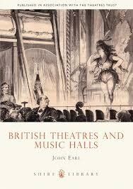 Shire Book: British Theatres and Music Halls