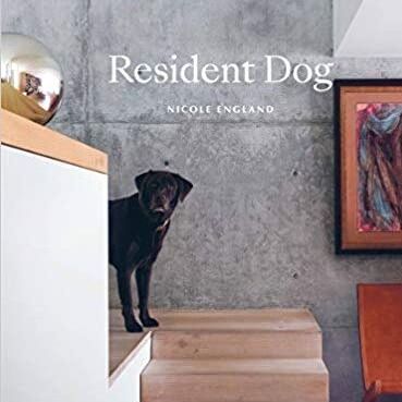 Book:Resident Dog: Incredible Homes and the Dogs That Live There