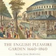 Shire Book: The English Pleasure Garden 1660–1860