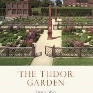 Shire Book: The Tudor Garden 1485 - 1603