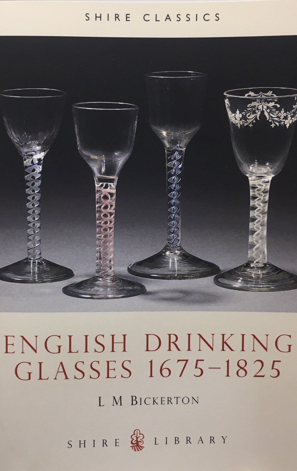 Shire Book: English Drinking Glasses 1675-1825